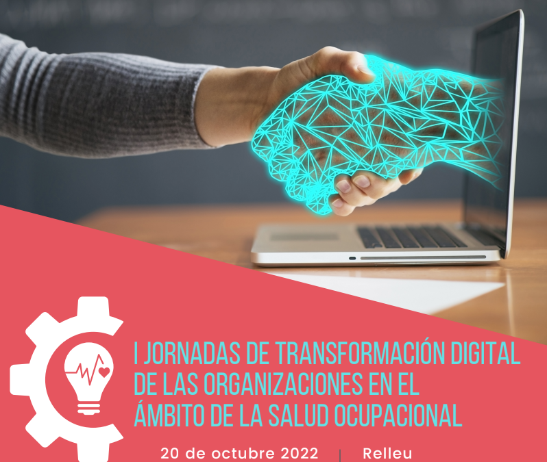 I Jornadas de Transformación Digital de las Organizaciones en el ámbito de la Salud Ocupacional